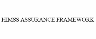 HIMSS ASSURANCE FRAMEWORK