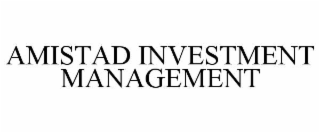 AMISTAD INVESTMENT MANAGEMENT