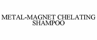 METAL-MAGNET CHELATING SHAMPOO