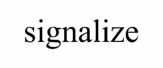 SIGNALIZE