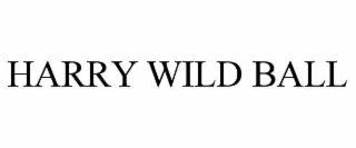 HARRY WILD BALL