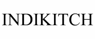 INDIKITCH