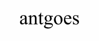 ANTGOES