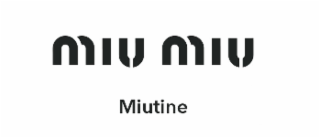 MIU MIU MIUTINE