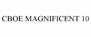 CBOE MAGNIFICENT 10