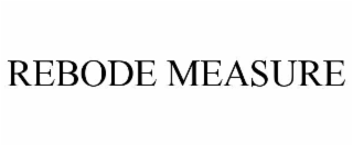 REBODE MEASURE