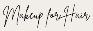 MAKEUP FOR HAIR