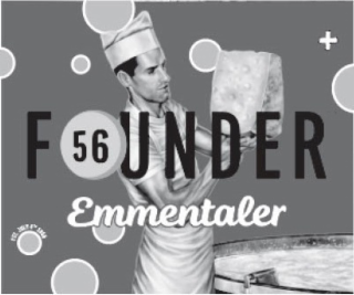 FOUNDER 56 EMMENTALER EST. JULY 4TH 1956