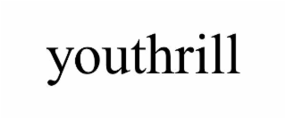 YOUTHRILL