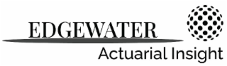 EDGEWATER ACTUARIAL INSIGHT