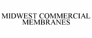 MIDWEST COMMERCIAL MEMBRANES