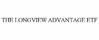 THE LONGVIEW ADVANTAGE ETF