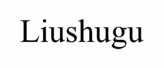 LIUSHUGU
