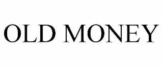 OLD MONEY
