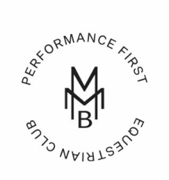 PERFORMANCE FIRST MMB EQUESTRIAN CLUB