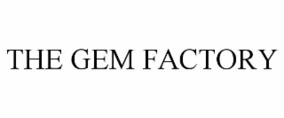 THE GEM FACTORY
