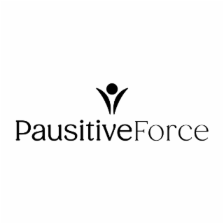 PAUSITIVEFORCE