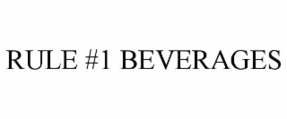 RULE #1 BEVERAGES
