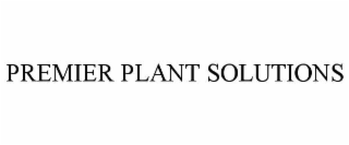 PREMIER PLANT SOLUTIONS
