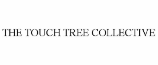 THE TOUCH TREE COLLECTIVE