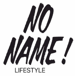 NO NAME! LIFESTYLE