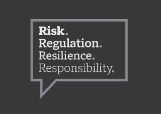 RISK. REGULATION. RESILIENCE. RESPONSIBILITY.