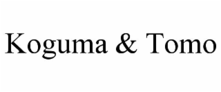 KOGUMA & TOMO