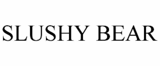 SLUSHY BEAR