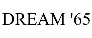 DREAM '65
