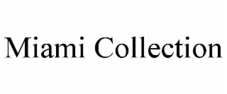 MIAMI COLLECTION