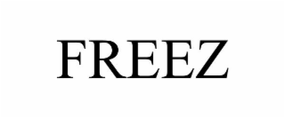 FREEZ