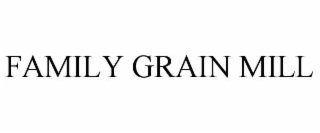 FAMILY GRAIN MILL