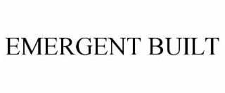 EMERGENT BUILT