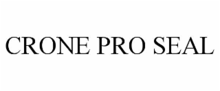 CRONE PRO SEAL