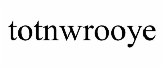 TOTNWROOYE
