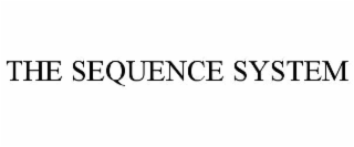 THE SEQUENCE SYSTEM