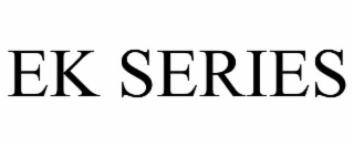 EK SERIES