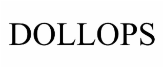 DOLLOPS