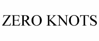 ZERO KNOTS