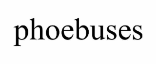 PHOEBUSES