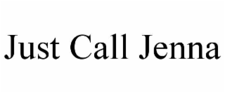 JUST CALL JENNA