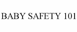 BABY SAFETY 101