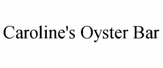 CAROLINE'S OYSTER BAR