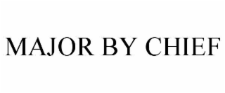 MAJOR BY CHIEF