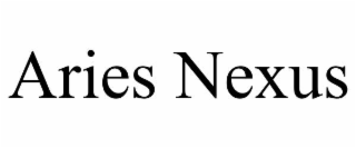 ARIES NEXUS