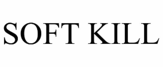 SOFT KILL