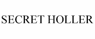 SECRET HOLLER