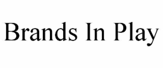 BRANDS IN PLAY