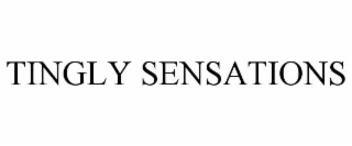 TINGLY SENSATIONS