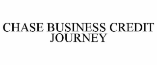 CHASE BUSINESS CREDIT JOURNEY